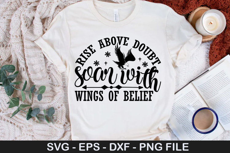 Rise above doubt soar with - Inspirational SVG Design