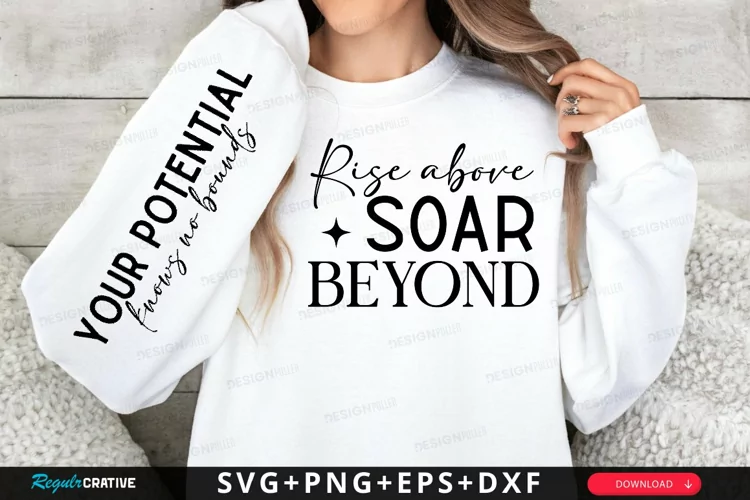Rise Above Soar Beyond Sleeve SVG, Motivational SVG Design