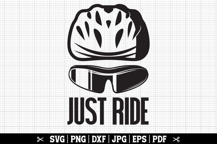 Just Ride SVG, Cycling SVG, Cyclist Quote