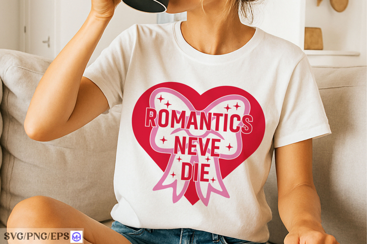 Romantics Never Die Valentine SVG PNG