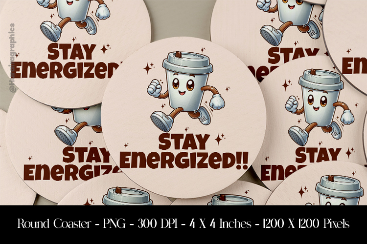 Stay Energuzed Round Coaster Sublimation Design