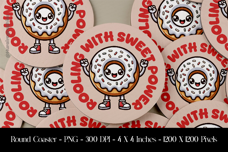 Rooling With Sweet Power Round Coaster Sublimation Design