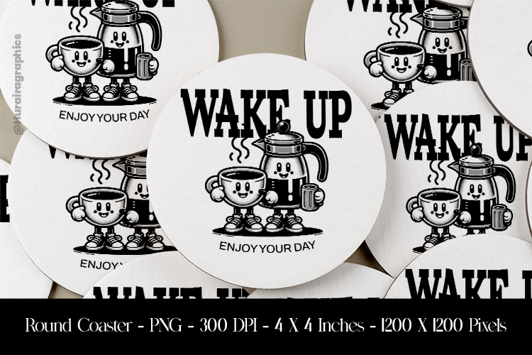 Wake Up Round Coaster Sublimation Design