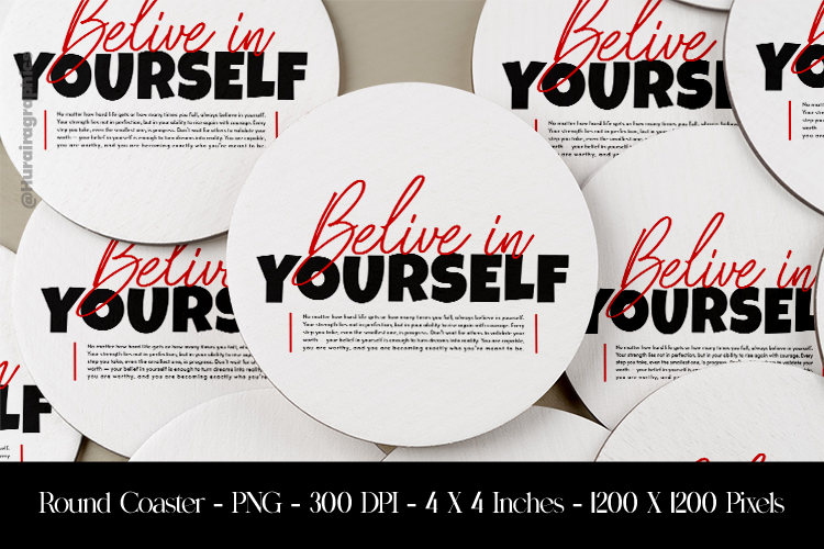 Belive In Yourself Round Coaster Sublimation Design