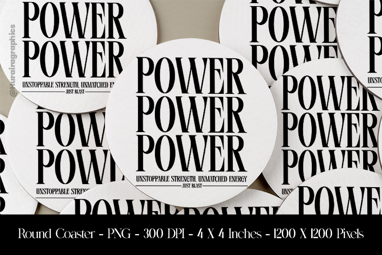 Power Power Power Round Coaster Sublimation Design