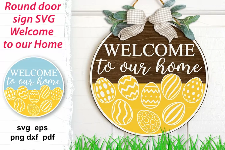 Welcome to our Home svg sign| Easter eggs round door hanger