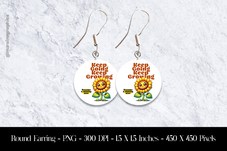 Keep Going Keep Growing Round Earring Sublimation Design