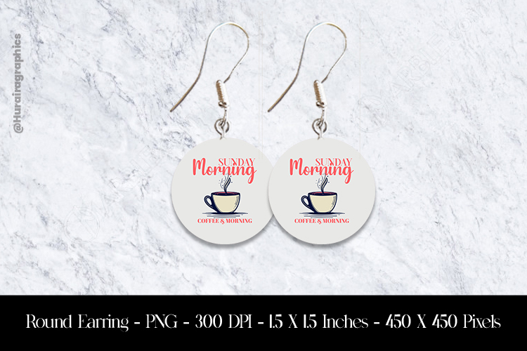 Sunday Morning   Coffee Round Earring Sublimation Design