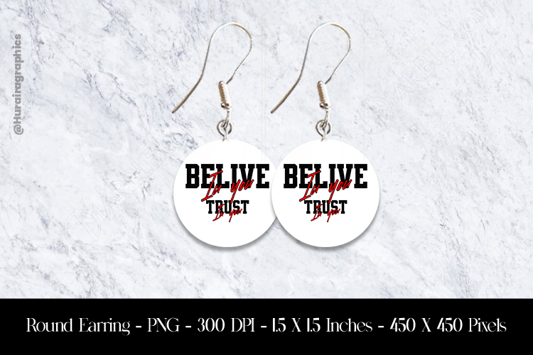 Belive In You Trust In You Round Earring Sublimation Design