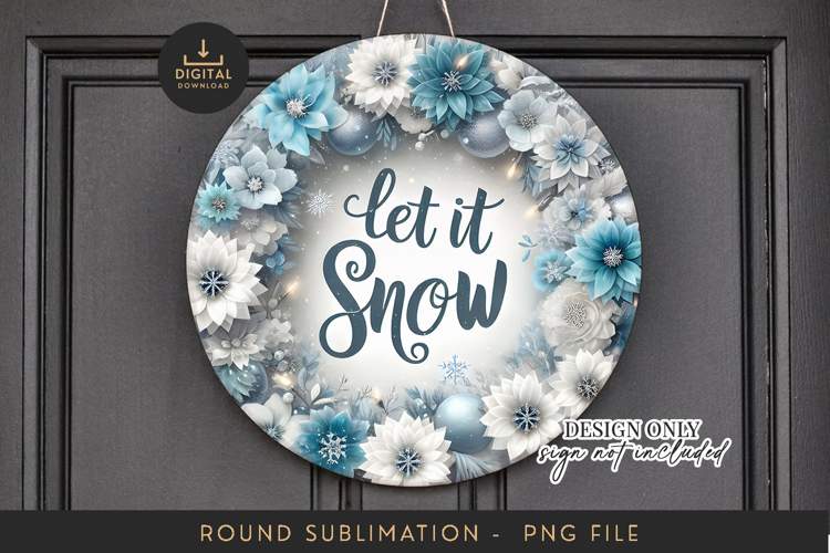 Round Sublimation PNG Let it Snow Winter Floral Wreath