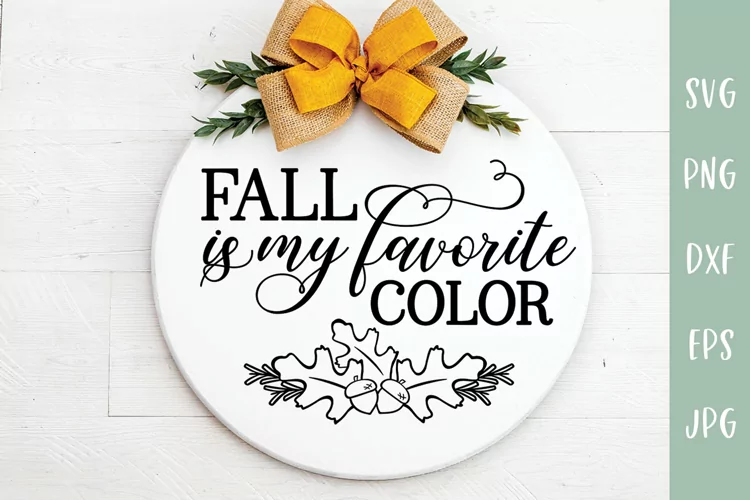 Fall Is My Favorite Color - Fall Round Sign SVG - Autumn SVG