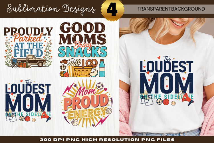 Loudest Mom At The Field Sublimation PNG loudest mom at the