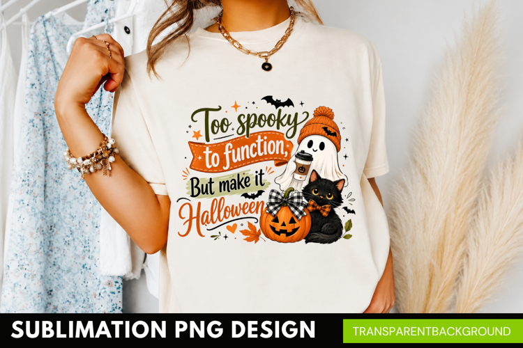 too spooky to function, funny halloween quote PNG, ghost