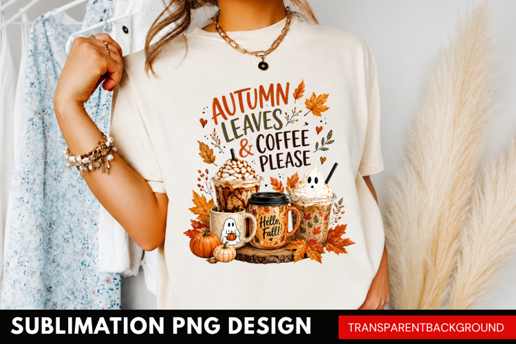 autumn leaves and coffee please, cozy fall PNG, autumn coffe