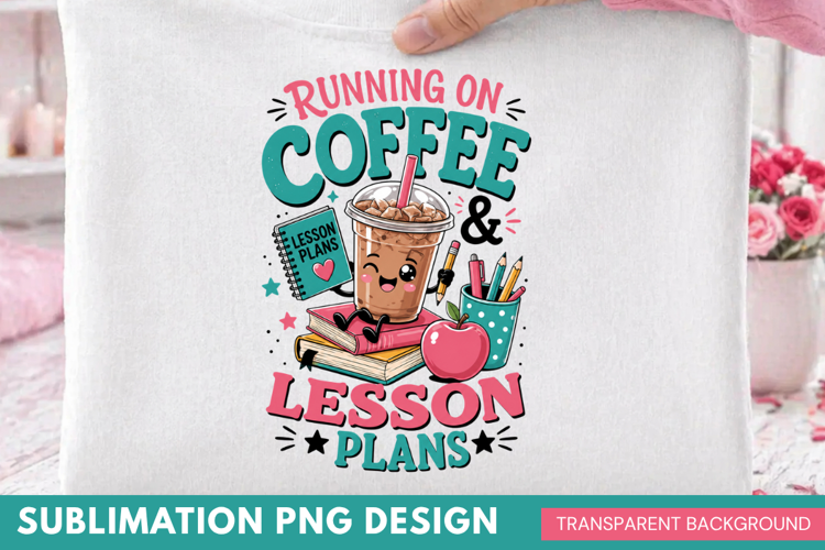 running on coffee and lesson plans, teacher PNG, iced coffee