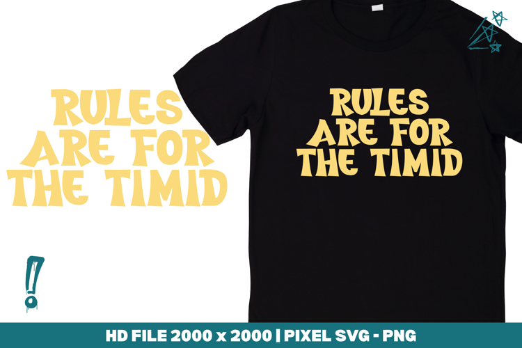 Rules Are for the Timid
