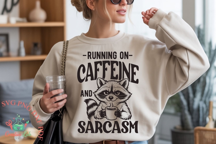 Running on Caffeine and Sarcasm SVG, Funny Coffee Shirt SVG