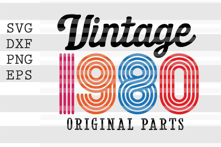 Vintage 1980 Original parts SVG Design