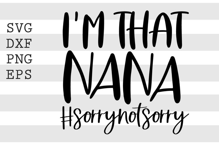 Im that nana sorrynotsorry SVG