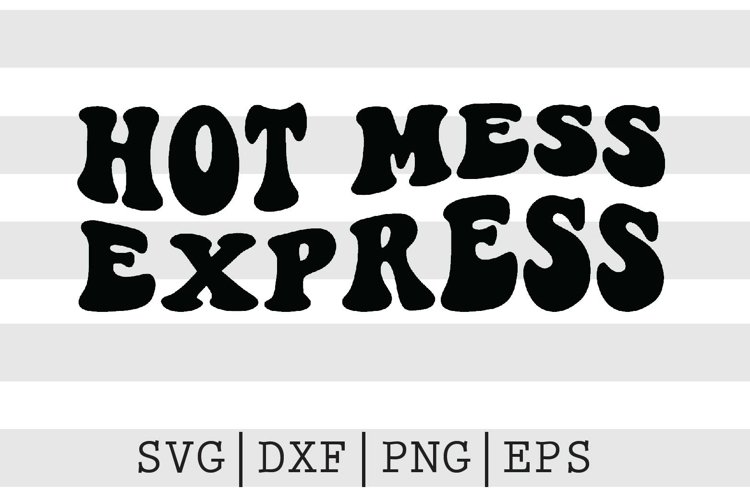 hot mess express SVG (1963521)