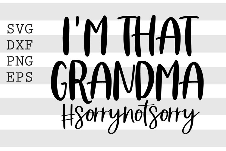 Im that grandma Sorrynotsorry SVG