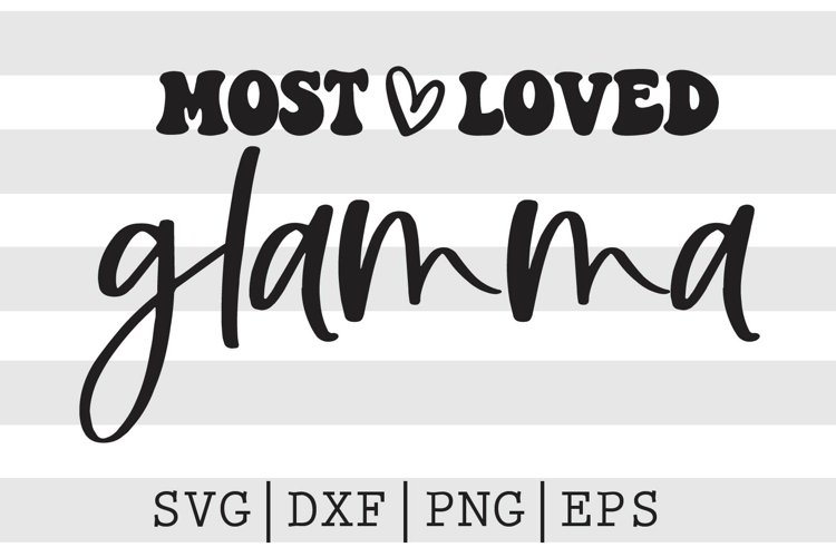 Most loved glamma SVG
