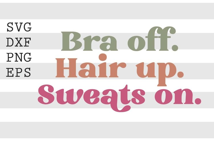 Bra off hair up sweats on SVG (1702941)