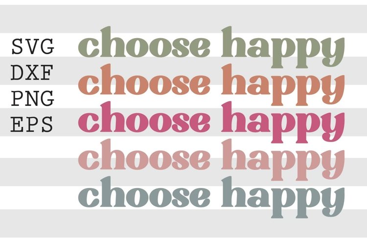 Choose Happy Svg Image 11