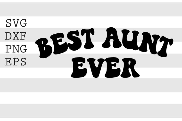 Best aunt ever SVG example image 1