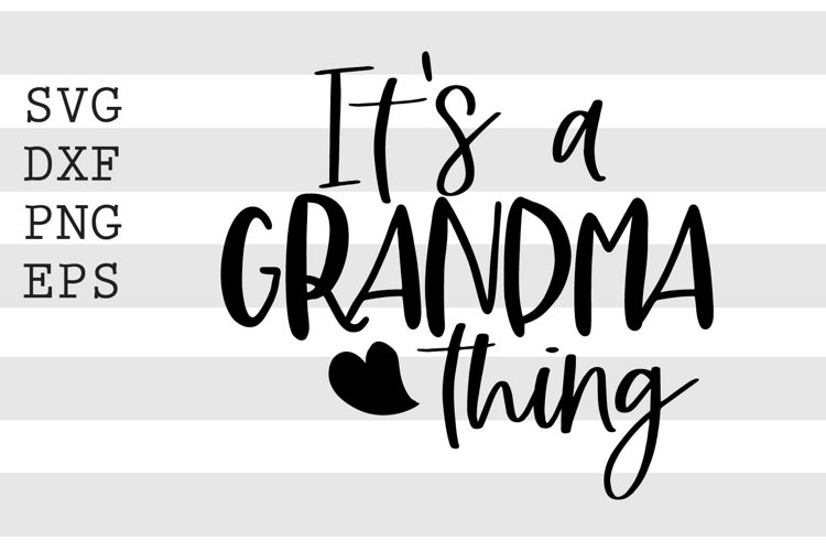 Its a grandma thing SVG