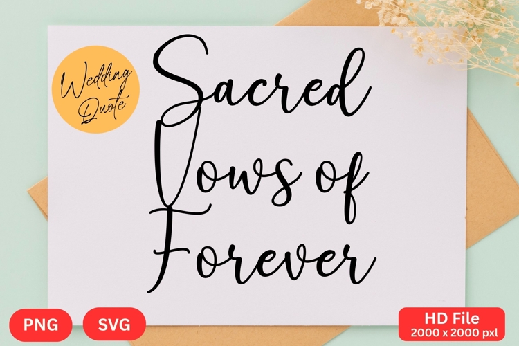 Sacred Vows of Forever - Wedding Quote SVGs Cut