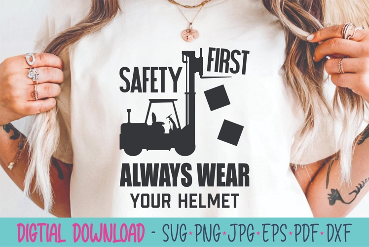 Safety First Always Wear Your Helmet SVG - Forklift SVG