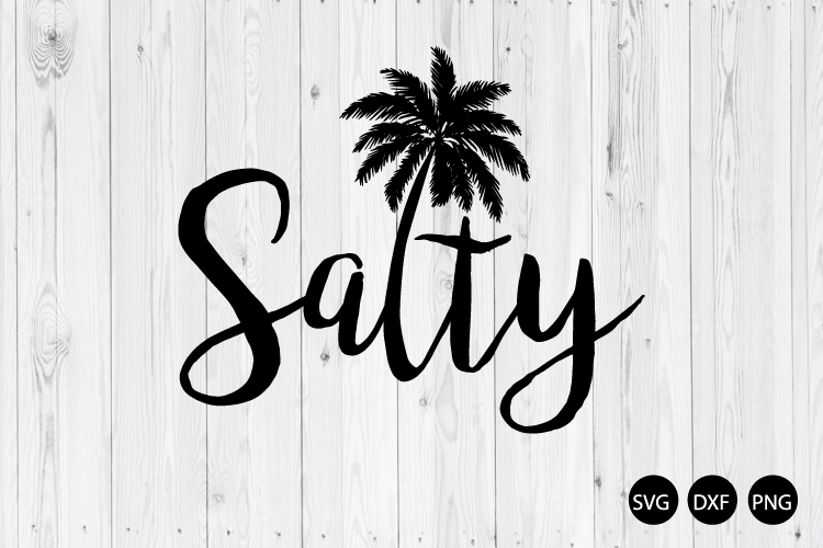 Salty SVG, Salty Summer SVG, Beach Vibes SVG