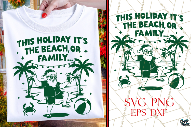 The Beach Or Family | Christmas SVG | Funny Santa SVG|PNG