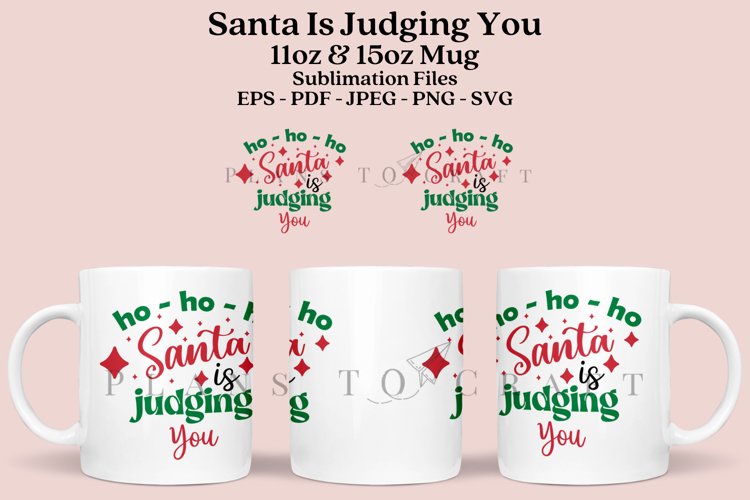 santa is judging you christmas coffee mug sublimation wrap glass mug wrap svg presized for 11oz and 15oz glass mug are sublimation files