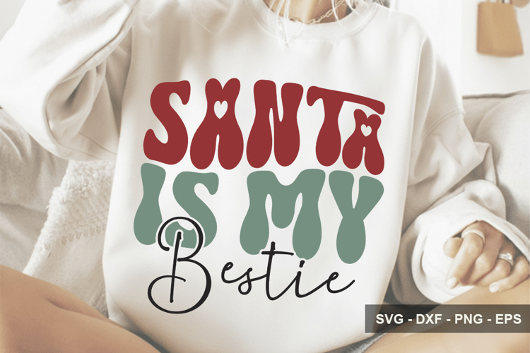 Santa Is My Bestie - Christmas Design