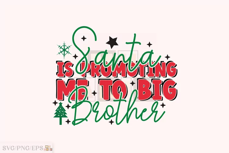 Santa is Promoting Me to Big Brother SVG T-shirt Design