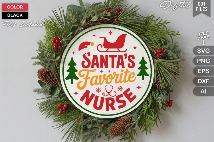Santas Favorite Nurse SVG | Christmas Round Sign SVG | Xmas