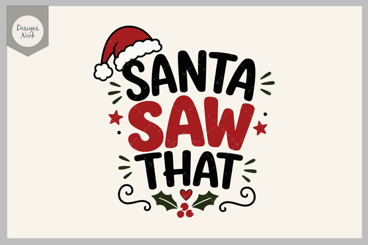 Santa Saw That SVG, Funny Christmas SVG, Christmas Quote SVG example image 1