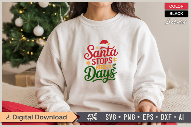 Santa Stops Here In Days SVG | Christmas SVG | Holiday SVG