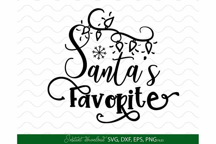 Santas Favorite Christmas Shirt SVG PNG