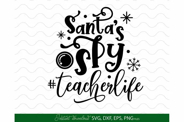 Santas Spy Teacherlife SVG