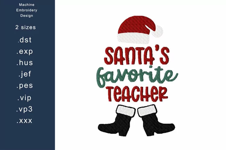 Santa's Favorite Teacher Machine Embroidery design in 2 size