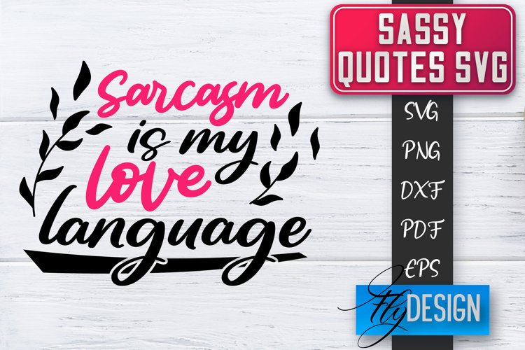 Sassy Quotes Design | Sassy SVG | Sarcastic Quotes SVG v.2 example image 1