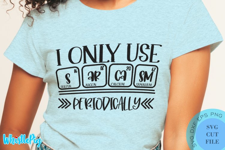 I Only Use Sarcasm Periodically SVG - Sarcastic Quotes SVG example image 1