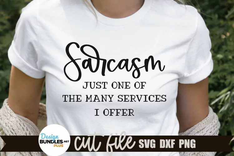 Sarcasm One of the Many Services I Offer, Funny Quote SVG