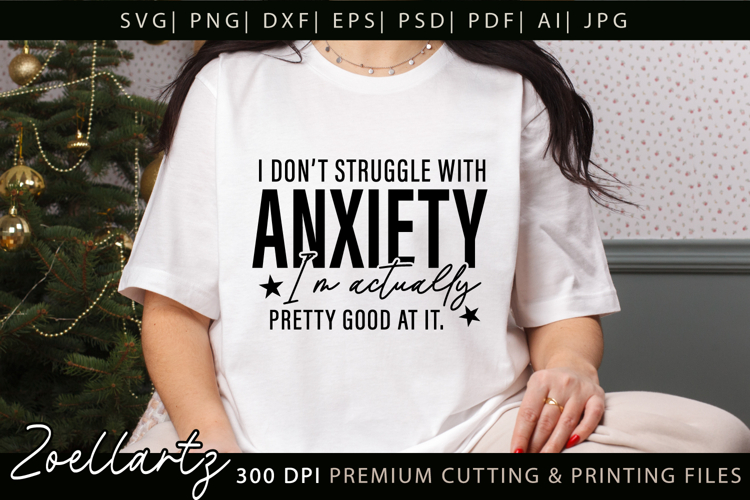 Funny Mental Health SVG Sarcastic Anxiety T-shirt Mug Design