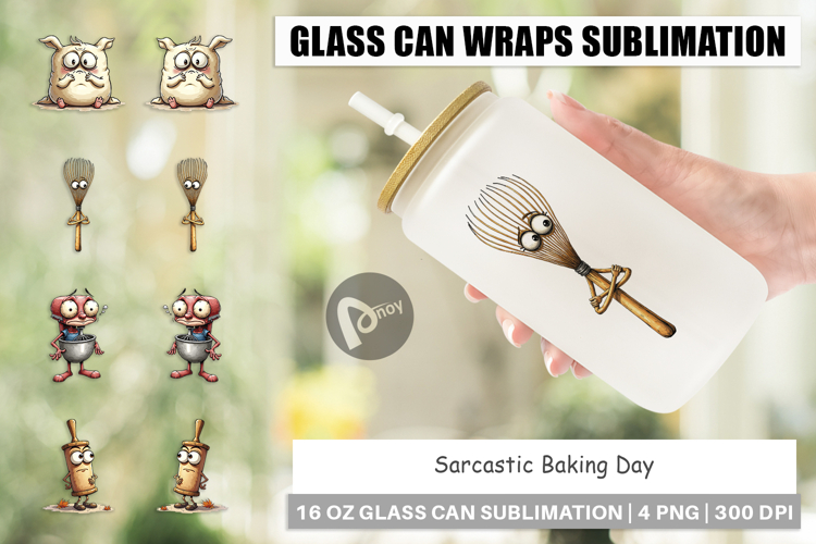 Sarcastic Baking Day Glass Can