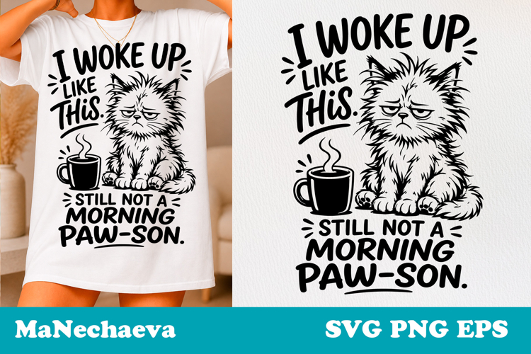 Sarcastic Cat SVG Design | Morning Pawson Quote