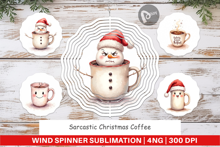 Wind Spinner Watercolor Sarcastic Christmas Coffee